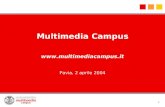 1 Multimedia Campus  Pavia, 2 aprile 2004.