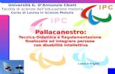 Pallacanestro: Tecnica-Didattica e Regolamentazione finalizzate ad integrare persone con disabilità intellettiva Università G. DAnnunzio Chieti Facoltà