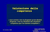 Valutazione delle competenze « tout comme c'est en forgeant qu'on devient forgeron, c'est en résolvant des situations complexes que l'on devient compétent.