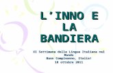 LINNO E LA BANDIERA XI Settimana della Lingua Italiana nel Mondo Buon Compleanno, Italia! 18 ottobre 2011.