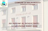 COMUNE DI MALALBERGO Provincia di Bologna RELAZIONE AL RENDICONTO DI GESTIONE ANNO 2009 DI GESTIONE ANNO 2009.
