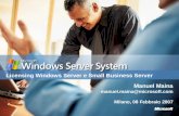 Licensing Windows Server e Small Business Server Manuel Maina  @microsoft.com Milano, 08 Febbraio 2007