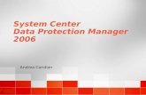 System Center Data Protection Manager 2006 Andrea Candian.