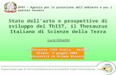 APAT - Agenzia per la protezione dellambiente e per i servizi tecnici Luca Olivetta Stato dellarte e prospettive di sviluppo del ThIST, il Thesaurus Italiano.