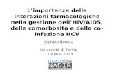 Limportanza delle interazioni farmacologiche nella gestione dellHIV/AIDS, delle comorbosità e della co-infezione HCV Stefano Bonora Università di Torino.