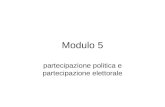 Modulo 5 partecipazione politica e partecipazione elettorale.