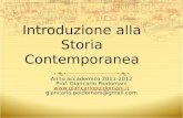 Introduzione alla Storia Contemporanea Anno accademico 2011-2012 Prof. Giancarlo Poidomani  giancarlo.poidomani@gmail.com.