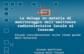 1 La delega in materia di monitoraggio dellemittenza radiotelevisiva locale ai Corecom Alcune considerazioni sulle linee guida dellAutorità Giacomo Amalfitano.