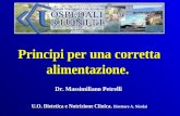 Principi per una corretta alimentazione. Dr. Massimiliano Petrelli U.O. Dietetica e Nutrizione Clinica. Direttore A. Nicolai.