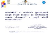 QUALITÀ IN SANITÀ Egidio SESTI - Modalit à e criticit à gestionali negli studi medici (e istituzioni senza ricovero) e negli studi odontoiatrici. Egidio.