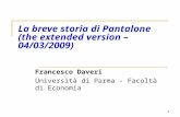 1 La breve storia di Pantalone (the extended version – 04/03/2009) Francesco Daveri Università di Parma - Facoltà di Economia.