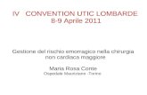 IV CONVENTION UTIC LOMBARDE 8-9 Aprile 2011 Gestione del rischio emorragico nella chirurgia non cardiaca maggiore Maria Rosa Conte Ospedale Mauriziano.