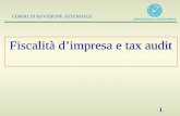 CORSO DI REVISIONE AZIENDALE 1 Fiscalità dimpresa e tax audit.