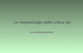 Le metodologie della critica (6) Lo strutturalismo.