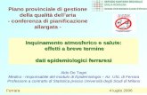 Ferrara, 4 Lugliodati epidemiologici1 Inquinamento atmosferico e salute: effetti a breve termine dati epidemiologici ferraresi Aldo De Togni Medico - responsabile.