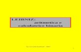 1 LEIBNIZ: aritmetica e calcolatrice binaria by corrado bonfanti - 2007