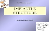 1 IMPIANTI E STRUTTURE Corso di laurea in PAAS Prof. Massimo Lazzari.
