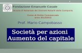 Prof. Mario Campobasso Società per azioni Aumento del capitale Fondazione Emanuele Casale Scuola di Notariato dei Distretti Notarili della Campania Corso.
