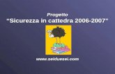 Progetto Sicurezza in cattedra 2006-2007 .