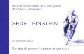 Scuola Secondaria di primo grado Da Vinci – Einstein SEDE EINSTEIN 18 gennaio 2011 Serata di presentazione ai genitori.