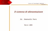 Il sistema di alimentazione Dr. Emanuele Pace Marzo 2009 Corso di Tecnologie Spaziali â€“ Lezione 8