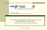 Il ruolo dei Comuni nel nuovo ciclo di programmazione 2007-2013 Obiettivo 3: Cooperazione territoriale europea Gorizia, 21 novembre 2006 Francesco Monaco.