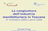 La congiuntura dellindustria manifatturiera in Toscana 4° trimestre 2006 e anno 2006 Riccardo Perugi Unioncamere Toscana - Ufficio Studi
