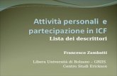 Lista dei descrittori Francesco Zambotti Libera Università di Bolzano – GRIIS Centro Studi Erickson.