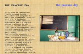 THE PANCAKE DAY By children of Castiglione Tinella Primary School Nellambito del progetto di educazione alimentare, previsto nel P.O.F. dIstituto, allinterno.