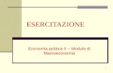 1 ESERCITAZIONE Economia politica II – Modulo di Macroeconomia.