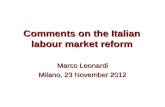 Comments on the Italian labour market reform Marco Leonardi Milano, 23 November 2012