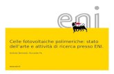 Www.eni.it Celle fotovoltaiche polimeriche: stato dellarte e attività di ricerca presso ENI. Andrea Bernardi, Riccardo Po.