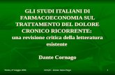 CESAV - Istituto Mario Negri1 GLI STUDI ITALIANI DI FARMACOECONOMIA SUL TRATTAMENTO DEL DOLORE CRONICO RICORRENTE: una revisione critica della letteratura.