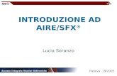 INTRODUZIONE AD AIRE/SFX ® Lucia Soranzo Padova../9/2005.