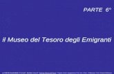 PARTE 6° il Museo del Tesoro degli Emigranti a.s.2005-06, Scuola Media G.Garibaldi –Gordona- classe 3° -Studi per il Museo del Tesoro - Progetto, Coord.,