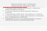 1 Risorse elettroniche online per il reference della biblioteca pubblica 2 Virtual reference desk generali italiani e stranieri 3 Valutazione delle fonti.
