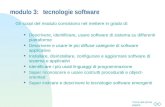 Torna alla prima pagina modulo 3:tecnologie software Gli scopi del modulo consistono nel mettere in grado di: u Descrivere, identificare, usare software.