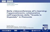 0 Dalla videoconferenza allx-learning: lapprendimento collaborativo nellesperienza della Scuola in Ospedale in Piemonte Clotilde Moro SMS Amedeo Peyron.