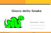 Alessandro Tanasi - alessandro@ @tanasi.it 1 Snake Alessandro Tanasi alessandro@tanasi.it   Gioco dello Snake