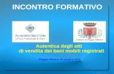 INCONTRO FORMATIVO Autentica degli atti di vendita dei beni mobili registrati Poggio Mirteto 25 giugno 2013.