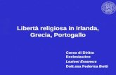 Libertà religiosa in Irlanda, Grecia, Portogallo Corso di Diritto Ecclesiastico Lezioni Erasmus Dott.ssa Federica Botti.