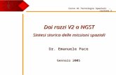 Dai razzi V2 a NGST Sintesi storica delle missioni spaziali Dr. Emanuele Pace Gennaio 2005 Corso di Tecnologie Spaziali – Lezione 2.