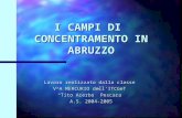 I CAMPI DI CONCENTRAMENTO IN ABRUZZO Lavoro realizzato dalla classe V^A MERCURIO dellITCGeT Tito Acerbo Pescara A.S. 2004-2005.