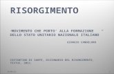 01/03/20141 RISORGIMENTO MOVIMENTO CHE PORTO ALLA FORMAZIONE DELLO STATO UNITARIO NAZIONALE ITALIANO GIORGIO CANDELORO COSTANTINO DI SANTE, DIZIONARIO.