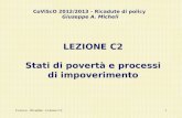 Covisco - Ricadute - Lezione C21 LEZIONE C2 Stati di povertà e processi di impoverimento CoViScO 2012/2013 – Ricadute di policy Giuseppe A. Micheli.