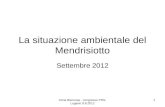 La situazione ambientale del Mendrisiotto Settembre 2012 Anna Biscossa - congresso PSS- Lugano 9.9.2012 1