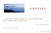 Convegno il fattore sicurezza slide n. 1 La messa a norma per il trattamento dei dati personali (privacy) Ing. Piero Giagnoni Milano, 4 dicembre 2001.