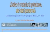 Decreto legislativo 30 giugno 2003, n° 196  A cura di Gabriella Burba.