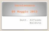 Verolanuova 09 Maggio 2013 Dott. Alfredo Baldino.