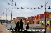 Casi: factory outlet E storia di due Città della Moda.